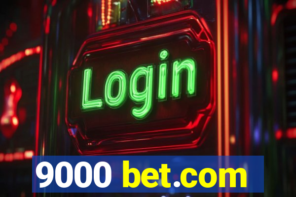 9000 bet.com